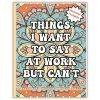 Things I Want Say At Work Coloring Book Swear Front Cover